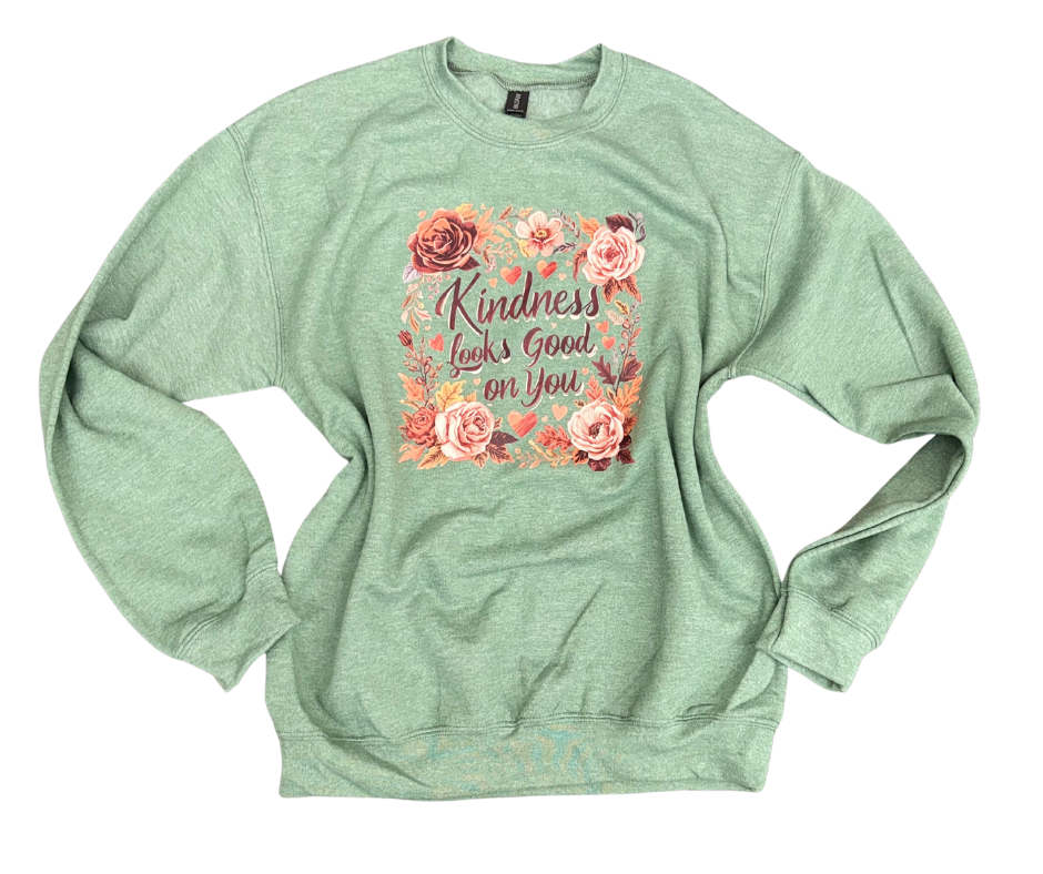 Kindness Looks Good on You Pullover