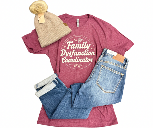 Family Dysfunction Coordinator Tee