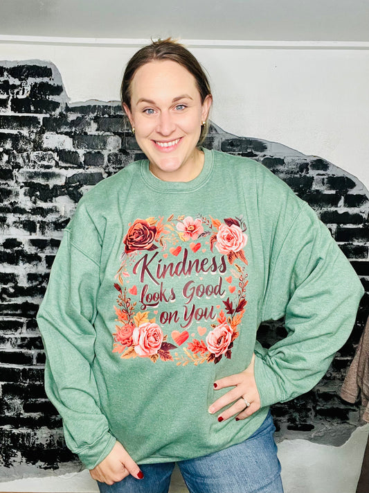 Kindness Looks Good on You Pullover